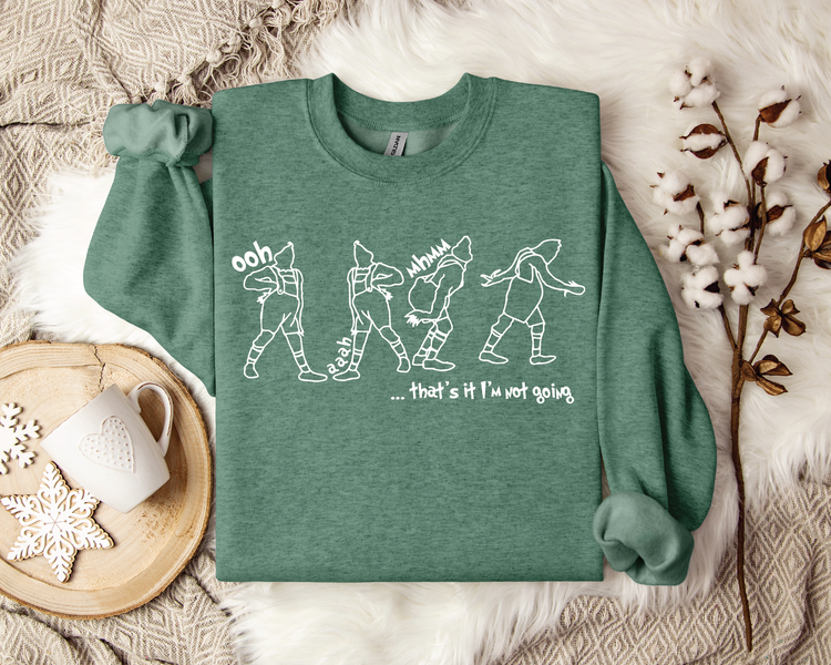 I'm Not Going! Grinch Tee & Crewneck