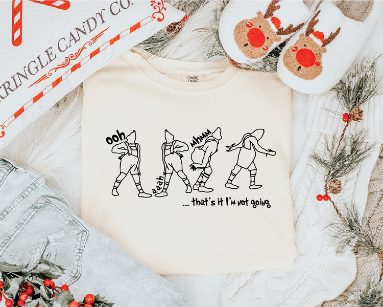 I'm Not Going! Grinch Tee & Crewneck